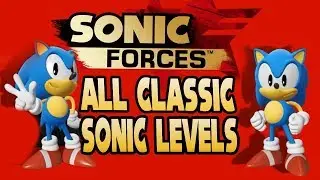 Sonic Forces All Classic Sonic Levels And Cutscenes
