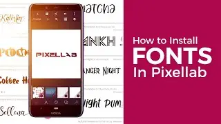 How To Install Fonts In Pixellab in 7 Easy steps || Pixellab Tutorial