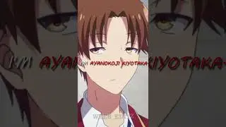 Ayanokoji Kiyotaka | My Ordinary Life Edit