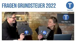 Questions about property tax 2022 | The answers in the TaxPro Talk