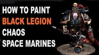 How To Paint Black Legion Chaos Space Marines