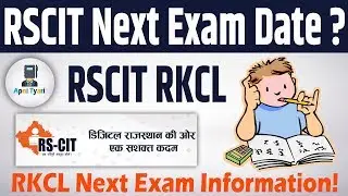 RKCL RSCIT Next Exam Date Fix!! | Complete Information in one Video- ApniTyari