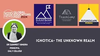 SGEF 2024 | TeachCamp | Ignotica- the Unknown Realm