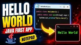 'Hello World' in notepad in Java - First app - from compilation to execution - Complete Tutorial
