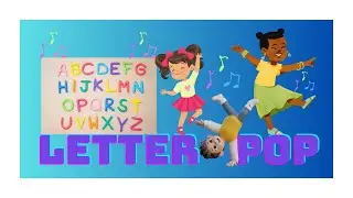 Letter Pop! Learn the Alphabet with this fun song!