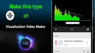 How To Make Visualization Video Maker For Youtube ! audio visualizer on android