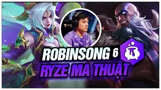 ROBINSONGZ TRIỂN KHAI PHÁP SƯ CỔ NGỮ RYZE 6 MA THUẬT CÙNG FIORA GWEN CÀN QUÉT LOBBY