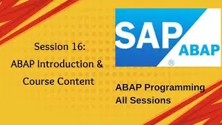 Session 16 ABAP Introduction & Course Content