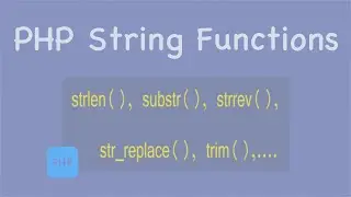 PHP String Functions | Length, Count Words, Reverse, Search, Replace