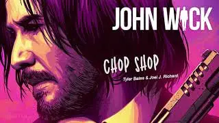 John Wick Soundtrack - Chop Shop | EXTENDED