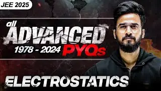 all JEE Advanced ELECTROSTATICS PYQs (1978-2024) | JEEfinity | Sharad Bajpai Sir