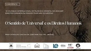 O Sentido de 'Universal' e os Direitos Humanos - Oswaldo Giacoia Jr.