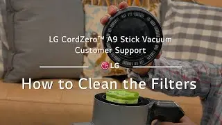 LG A9 CordZero™ Stick Vacuum - How to Clean the Filters