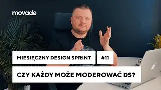 Czy każdy może zostać moderatorem Design Sprintu? | Miesięczny Design Sprint odc. 11 | Movade