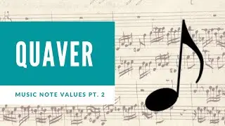 Quavers! | Music note values pt. 2