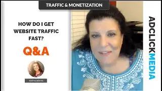 Website Traffic & Monetization Q&A: How do I get Website Traffic Fast?