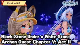Black Stone Under a White Stone  - Archon Quest Chapter V: Act II - Genshin Impact v5.0