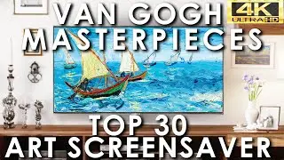 Van Gogh Art Slideshow Top 30 Masterpieces | Famous Paintings Screensaver | No Sound 4K UHD
