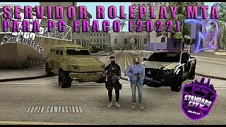 SERVIDOR ROLEPLAY MTA PARA PC FRACO 2022| GTA MTA RP
