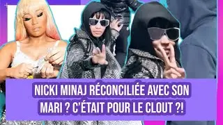 Nicki Minaj déjà réconciliée avec son mari ?! C'était pour le clout ?! #WassvpGirls