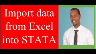 Stata ለጀማሪዎች በምሳሌ: Import excel to STATA & Changing string variable into numeric variable in STATA