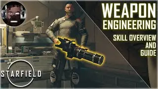 Weapon Engineering in Starfield - Skill Overview and Guide