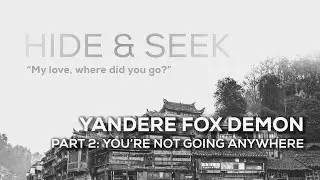 Hide and Seek with a Yandere Fox Demon | [F4A] Fantasy Audio RP | Part 2