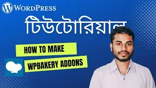 How to make WPBakery addon in WordPress | Bangla tutorial - 1