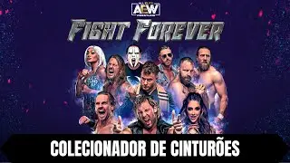 AEW: FIGHT FOREVER |  Colecionador de cinturões | Guia de troféu / conquista