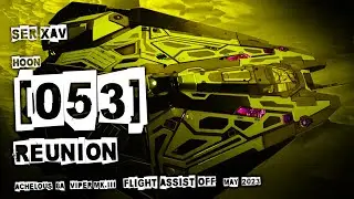 REUNION  |  HOON 053  |  SER XAV  |  FA Off  |  Elite Dangerous HORIZONS Legacy 3.8