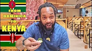 From Dominica to Kenya: You Won't Believe What He Think About Kenya!
