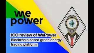 WePower ICO Review / WPR tokens / Renewable energy project