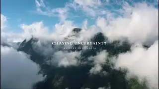 CHASING UNCERTAINTY ACROSS INDONESIA