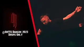 [Drops Only] Skrillex @ ONYX Bangok 2023