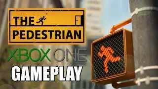 The Pedestrian Xbox One Gameplay