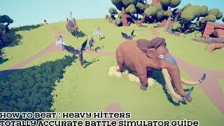 How to Beat : Heavy Hitters | Totally Accurate Simulator Guide