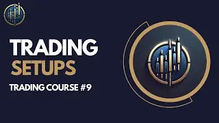 Trading setups [Trading course #9]