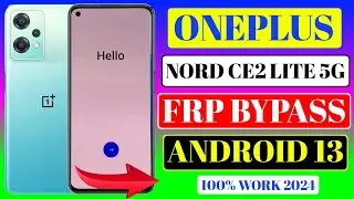 ONEPLUS NORD CE2 LITE 5G FRP BYPASS 2024 | CPH2381 FRP BYPASS | ONEPLUS NORD CE2 LITE 5G FRP BYPASS