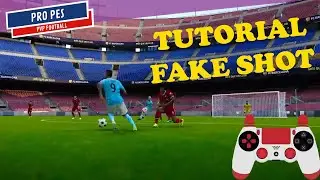 eFootball PES Tutorial HOW TO DRIBBLE - Fake shot.