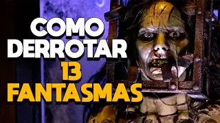 HOW TO DEFEAT THIRTEEN GHOSTS - RECAP
