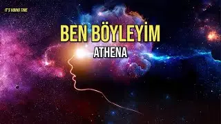 Athena - Ben Böyleyim Şarkı Sözleri