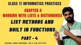 LIST METHODS  | BUILT IN FUNCTIONS FOR LIST MANIPULATION  PYTHON CLASS 11 IP TERM 1 CBSE 2021-22