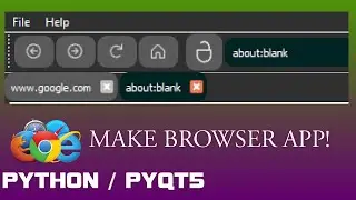 Python Make Web Browser App With Multiple Tabs And Navigation - Full Project MODERN GUI UI