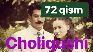 72 Choliqushi uzbek tilida HD 72 qism (turk seriali)