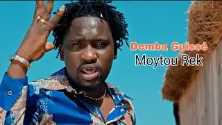 DEMBA GUISSE - Moytou Rek (Clip Officiel)