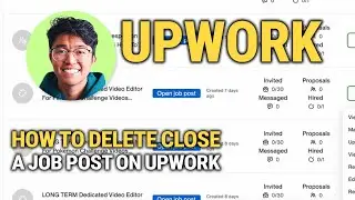 How To Delete Or Close A Job Post on Upwork: Step-by-Step Guide!