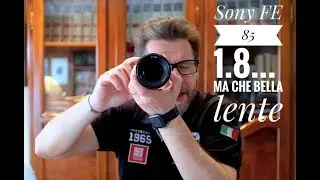 Sony 85 1 8... Ma che bella lente