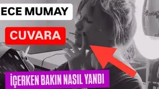 Ece mumay cuvara içerken yandı. Ece mumay sigara içerken yandı