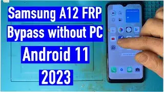 Samsung A12 FRP Google Account Bypass ,Android 11 ,without PC