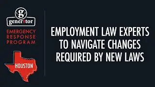 Houston: Emergency Response Program - Employment Laws, Navigating Changes Required by New Laws